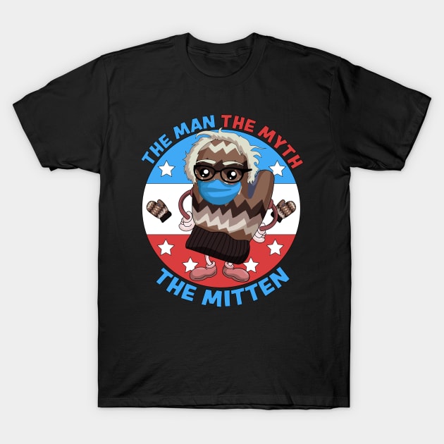 Bernie Sanders Mittens - The Man The Myth The Mittens T-Shirt by OrangeMonkeyArt